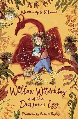 Willow Wildthing and the Dragon's Egg von Oxford University Press